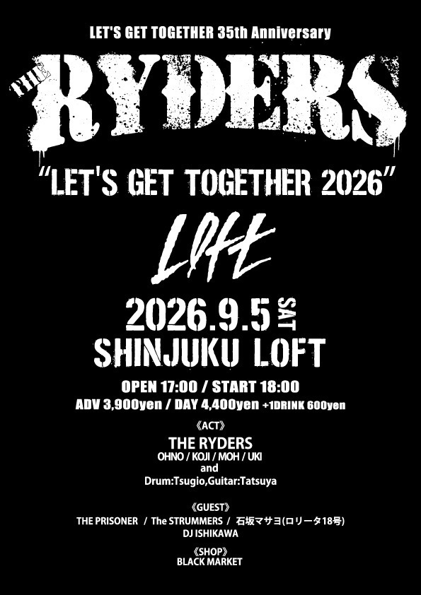 the_strummers's tweet photo. 9月5日(土)新宿LOFT
LET'S GET TOGETHER 2026
【出演】
THE RYDERS (OHNO | KOJI | MOH | UKI)
and Drum:Tsugio,Guitar:Tatsuya
【Guest】
THE PRISONER
The STRUMMERS
石坂マサヨ(ロリータ18号)
【DJ】
ISHIKAWA
【SHOP】
BLACK MARKET
open17:00/start18:00
¥3900+1DRINK(¥600)
e+ 6/28(日)12:00 https://t.co/d9JpFVejcO