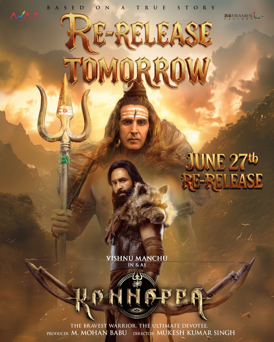 24FramesFactory's tweet photo. 🔱 RELEASING TOMORROW! 🔱

Relive every powerful moment, every emotion, and every chant of #Kannappa on the big screen.

Theatres await. Devotion awaits.

🎬 Re-Releasing Tomorrow!

Har Har Mahadev 🔱

#KannappaReRelease #KannappaMovie #HarHarMahadevॐ

@themohanbabu @iVishnuManchu @Mohanlal #Prabhas @akshaykumar @realsarathkumar @MsKajalAggarwal @arpitranka_30 @mukeshvachan @StephenDevassy @editoranthony @PDdancing

@24FramesFactory @avaaentofficial @KannappaMovie