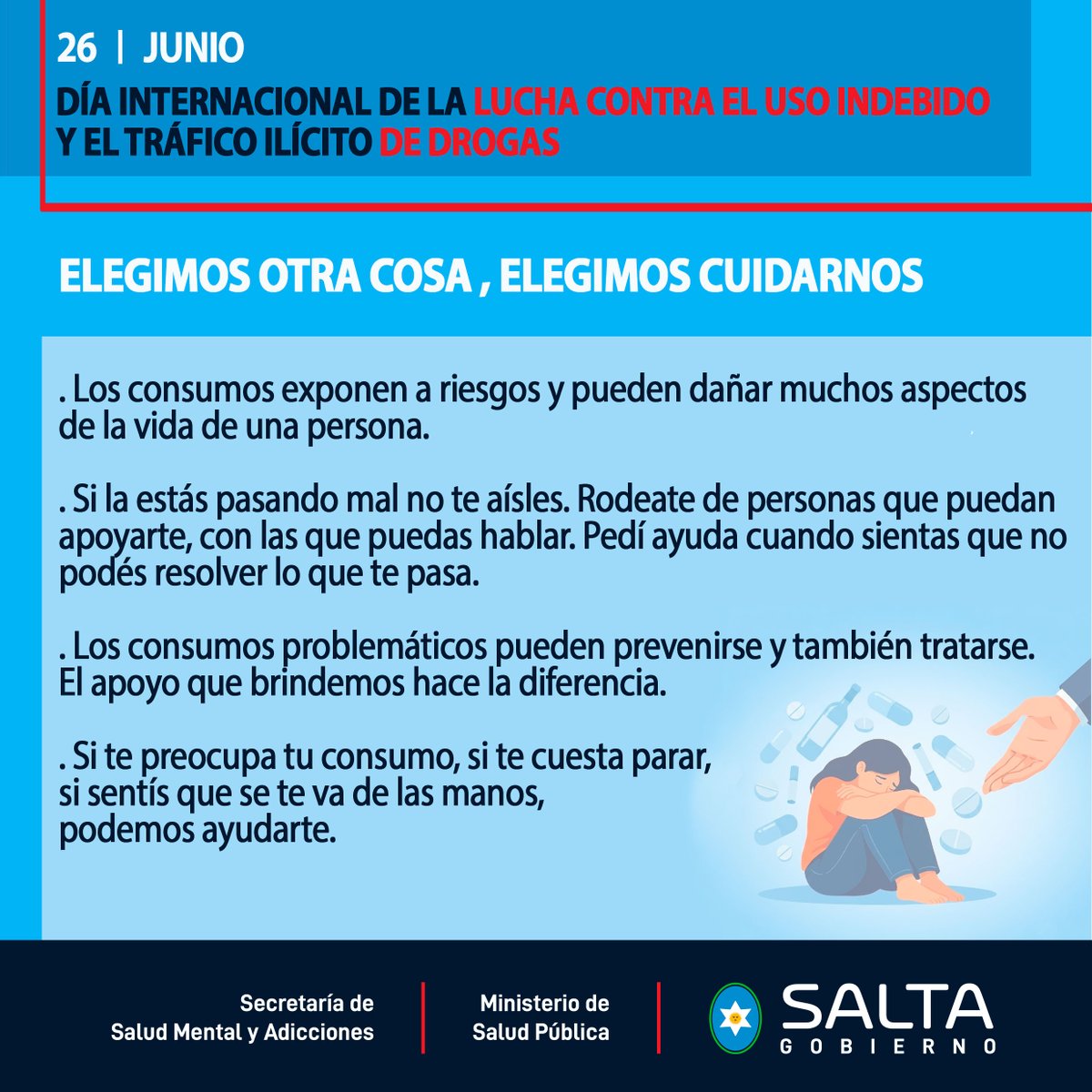 smentalsalta's tweet photo. 🗓 26 de Junio  “Día Mundial contra el Tráfico Ilícito y el Uso Indebido de Drogas”

🫂Elegimos otra cosa, elegimos cuidarnos

🗣Hablarlo es el primer paso

🏨Podes acercarte al centro de salud más cercano a tu domicilio

#diamundialcontraeltraficoilicitoyelusoindebidodedrogas https://t.co/qOXPEpsV22