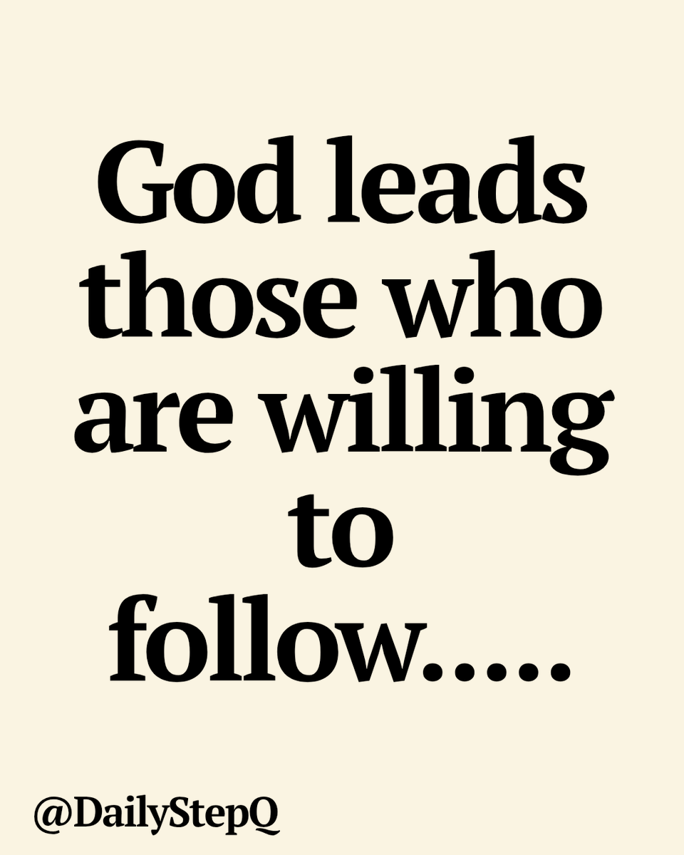 DailystepQ's tweet photo. God leads those who are willing to follow........ are you willing? https://t.co/PkbDj7CHCt