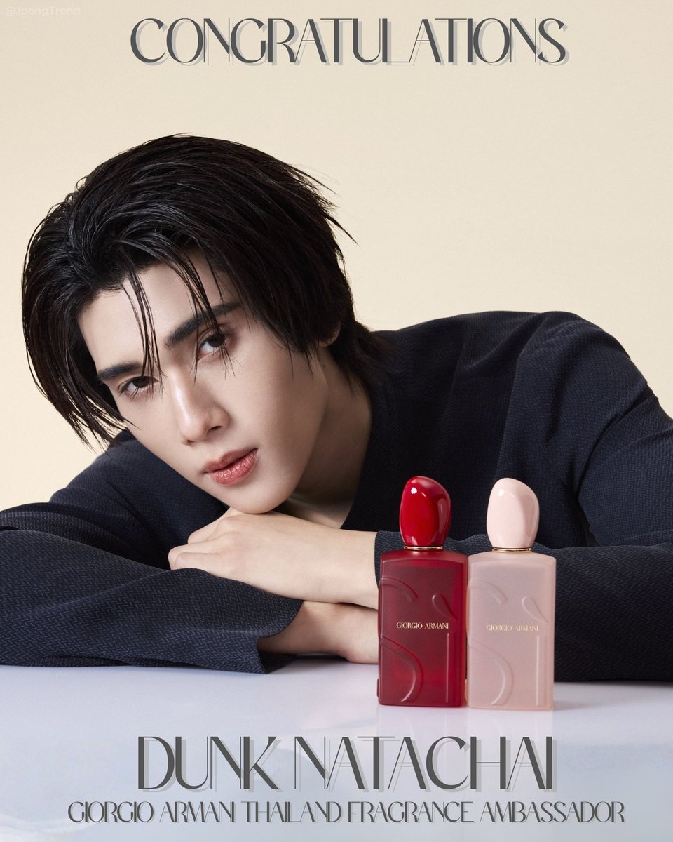 JoongTrend's tweet photo. Congratulations to Dunk Natachai on your well deserved appointment as GIORGIO ARMANI Thailand Fragrance Ambassador, marking the debut of the exquisite new fragrance, Sì Bloom. Here's to an inspiring journey ahead.

Dunk Armani Si Ambassador
#DunkXSiBloom