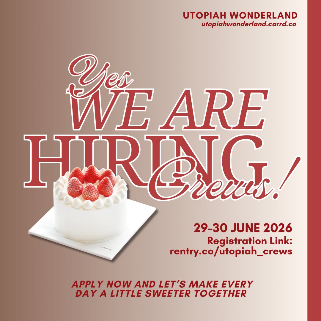 UTOP1AH's tweet photo. 〖 🔮 UTOPIAH NOTICE  〗:

WE ARE HIRING❗️
OPEN RECRUITMENT:
✨ UTOPIAH CREWS ✨ 

🗓 29 - 30 JUNE 2026
👩‍💻 https://t.co/nuPmnJ9aIR

Every sweet creation begins with the right people. Apply now and let’s make every day a little sweeter together! 🍰

XOXO,
#UtopiahWonderland https://t.co/wQYt9U3Eie
