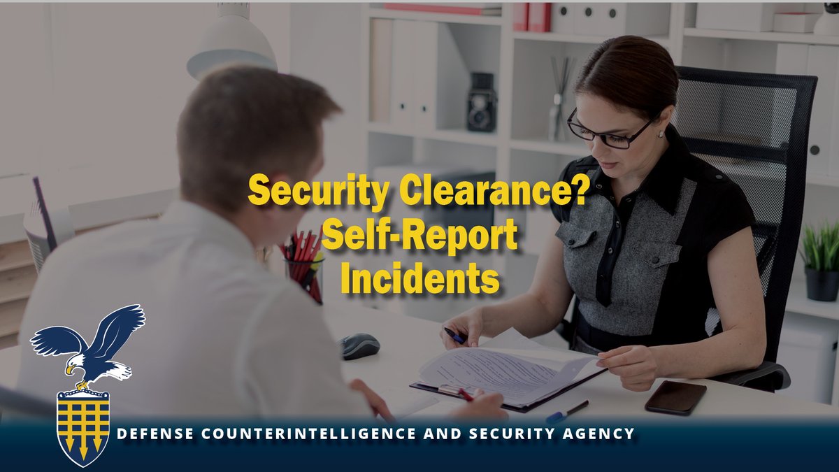 DCSAgov's tweet photo. If you have a security clearance, make sure to self-report incidents and life events. It’s a matter of personal integrity as well as security. Unsure of when you should report? Speak with your security officer. 

Learn more: https://t.co/7ThrV8SCX3 https://t.co/XACyqMpzfZ