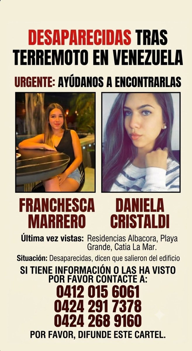 VenteMerida's tweet photo. 🚨 URGENTE: 

Se busca a:

 Franchesca Marrero
Daniela Cristaldi

📍 Última vez vistas: Residencias Albacora, Playa Grande, Catia La Mar.

Dicen que salieron del edificio tras el sismo.
Si tienes información o las has visto, comunícate a:
 0412-0156061
 0424-2917378
 0424-2689160 https://t.co/Yptmk5CYAM