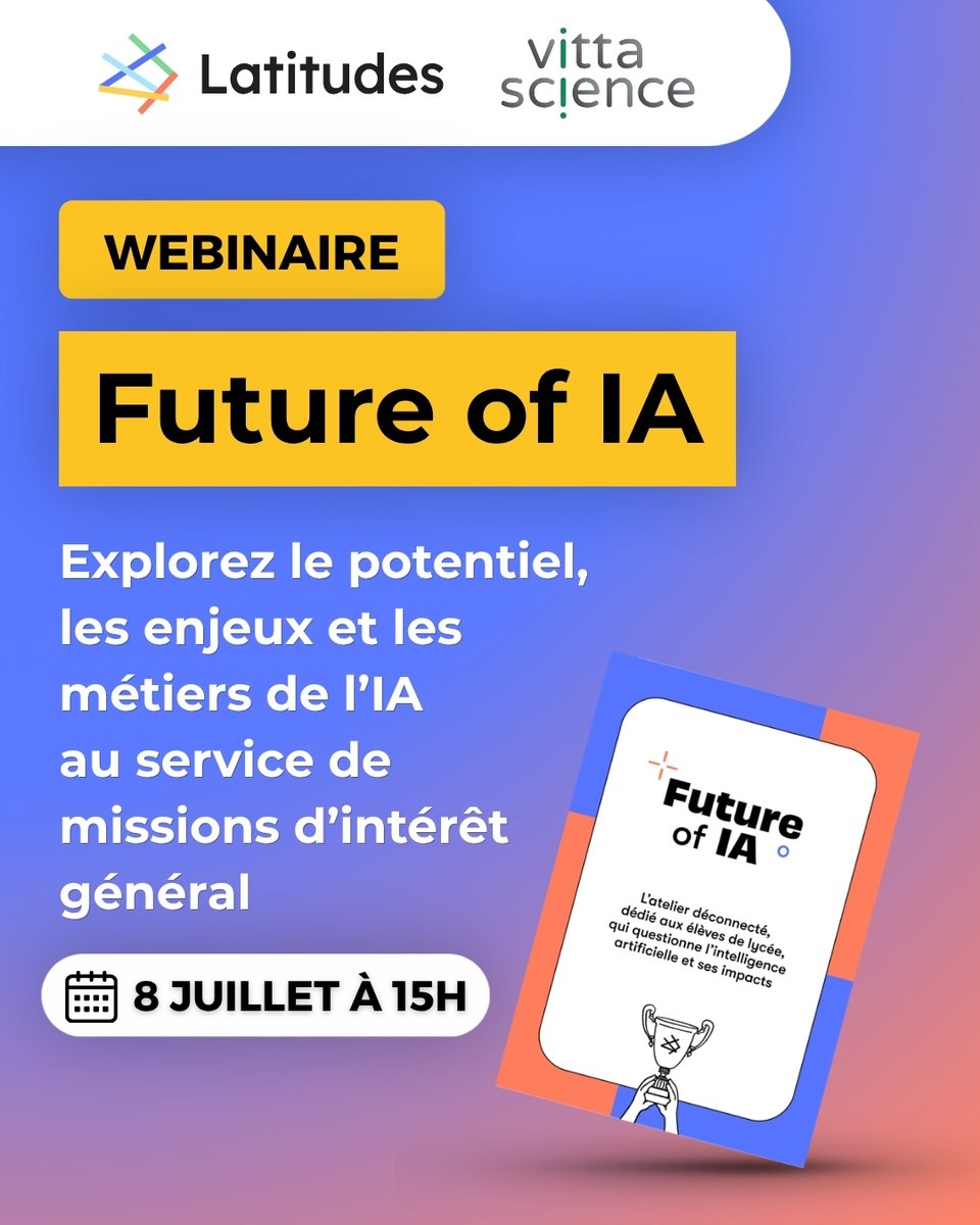 Vittascience's tweet photo. 🎥 Rendez-vous le mercredi 8 juillet à 15h pour un webinaire exclusif dédié à l’expérience pédagogique numérique Future of IA lancée mi-mai !

Ce webinaire vous permettra de découvrir Future of IA, l'atelier initié par Latitudes pour inviter les jeunes à explorer les enjeux de l'intelligence artificielle, devenu accessible en ligne grâce à une collaboration avec Vittascience.

Pensée pour accompagner les profs et captiver les élèves, l'expérience invite les jeunes à choisir une mission d'intérêt général concrète à résoudre en utilisant l'IA de manière éthique et raisonnée.

Parmi les défis proposés : accompagner les personnes malvoyantes, réduire le gaspillage alimentaire, lutter contre les messages de haine en ligne… 🎯

Lors de ce webinaire, nous vous présenterons Future of IA, ses objectifs pédagogiques et les différentes missions proposées aux élèves. Nous vous montrerons également comment utiliser facilement l’expérience numérique pédagogique en classe ou en autonomie, avant de répondre à toutes vos questions en direct. 💭

Une expérience pédagogique proposée par Latitudes et Vittascience, avec le soutien de la Fondation d'Entreprise Michelin.

Inscription gratuite 👉  https://t.co/fPQR9Hd3T6