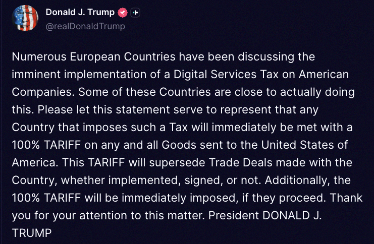 __BRT__'s tweet photo. 🇺🇸 トランプ大統領がこんな投稿をしてたよ：

「ヨーロッパのいくつかの国が、アメリカ企業にデジタルサービス税をかけようとしてるんだって。実際にやろうとしてる国も近々出てきそうだ。ここでハッ���リ言わせてもらうけど、そういう税金を課した国には、アメリカに送ってくる全商品に即座に100% https://t.co/u9FjmG1suH
