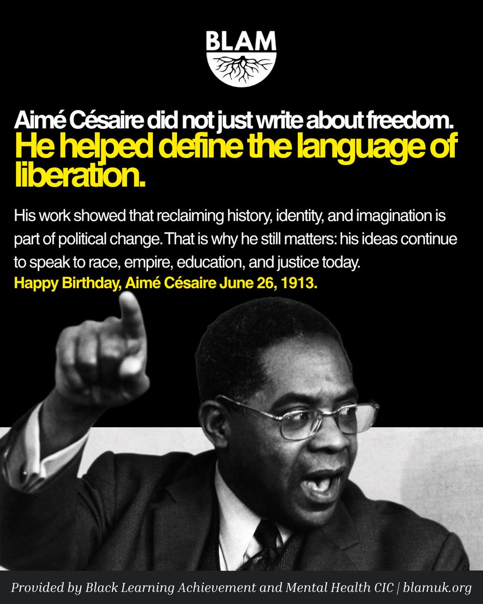 BLAMCharity's tweet photo. Did you know?

Today marks the birthday of Aimé Césaire, the Black revolutionary whose work dismantled colonial ideology and transformed Black political thought.

Learn why he still matters today.

#BlackHistory #AiméCésaire #BLAMUK #DecoloniseEducation https://t.co/zhvClTinlt