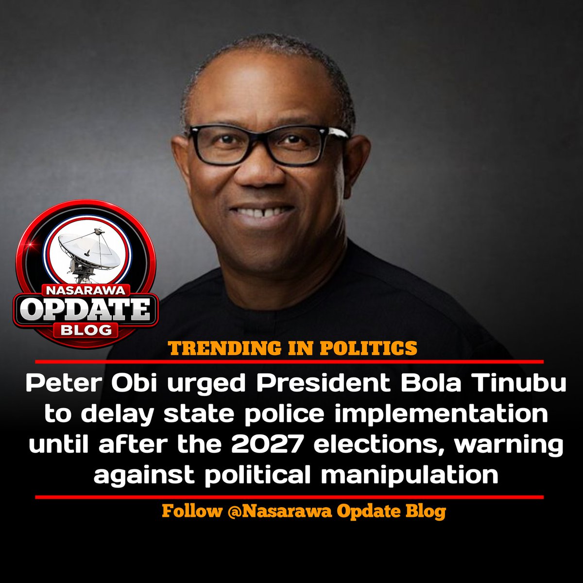 NasarawaOpdate's tweet photo. BREAKING NEWS 🚨🚨🚨
Peter Obi urged President Bola Tinubu to delay state police implementation until after the 2027 elections, warning against political manipulation

Nasarawa Opdate Blog https://t.co/HFtccsDcU7