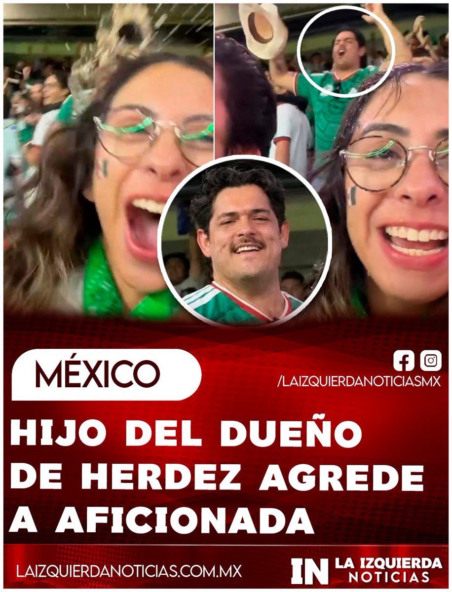 IzqNoticiasMx's tweet photo. JUNIOR ASQUEROSO…Patricio Hernández Pons hijo del dueño del grupo empresarial Herdez Group, fue identificado por agredir a una aficionada. El sujeto arrojó directamente un vaso de cerveza a la joven que estaba celebrando un gol, mientras sus acompañantes se mofaban de la acción. Un acto de violencia y soberbia que ha provocado indignación en las redes.
