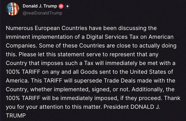 rodriguez0026's tweet photo. 🇺🇸 Trump just dropped this:

"A bunch of European countries are about to slap a Digital Services Tax on US companies. A few are almost ready to do it. So here's my warning: any country that goes ahead with that tax will instantly get hit with a 100% TARIFF on everything the https://t.co/jMrm344eMx