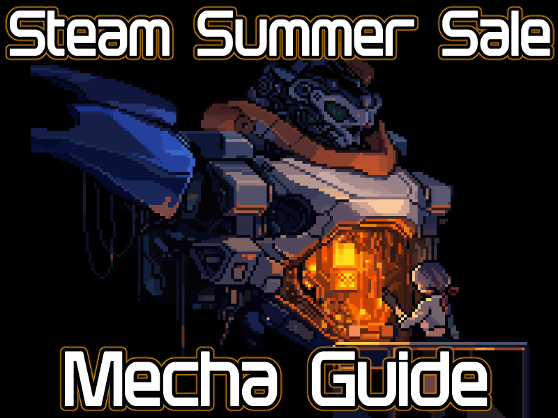 TsukimiBDohrnii's tweet photo. The Steam Summer Sale (2026) Mecha Guide! https://t.co/zN6ywvPbuK