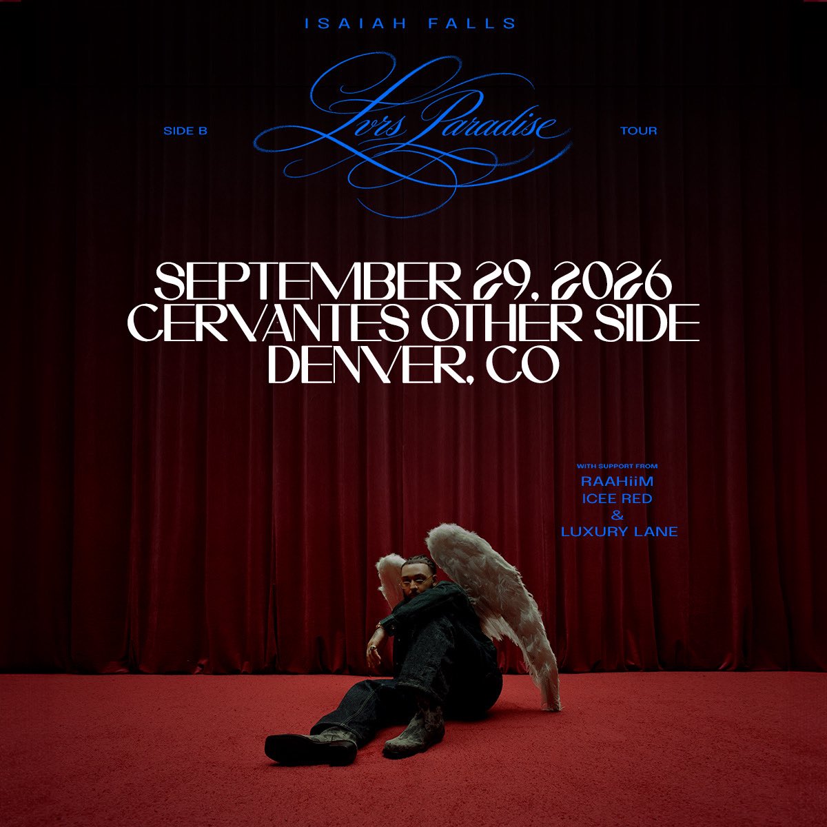 3deepDen's tweet photo. 🚨JUST ANNOUNCED 🚨
Tuesday, September 29, 2026
LVRS PARADISE SIDE B TOUR
.
@IsaiahFalls 
w/ @Raahiimmusic , Luxury Lane
.
Live at @CervantesDenver 
ON SALE NOW‼️
Ticket Link: https://t.co/MIRKOxP9gn https://t.co/S0vR1RwZS3