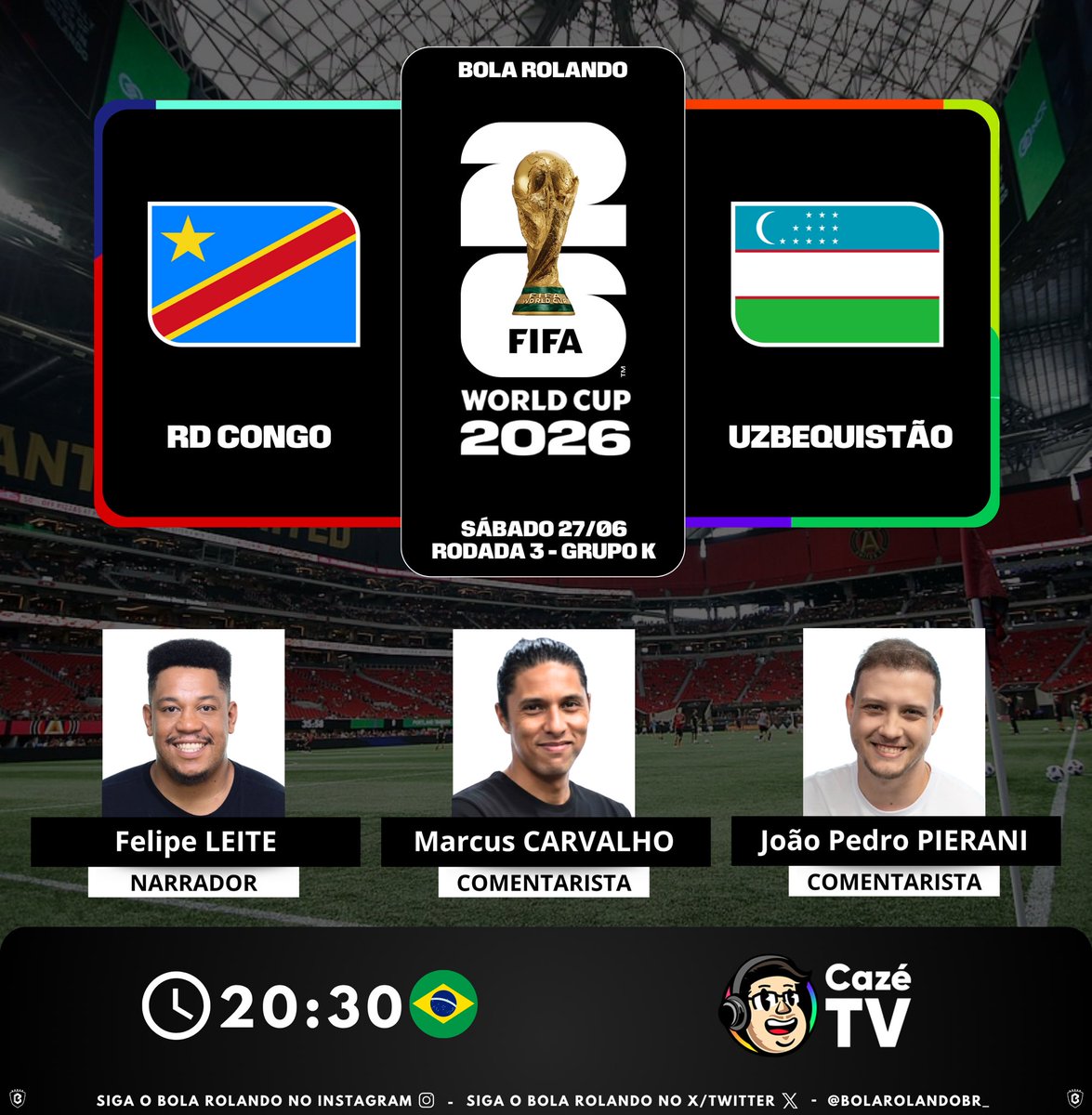 BolaRolandoBr_'s tweet photo. ⚽️ #FIFAWorldCup | Rodada 3 - Grupo K 
🇨🇩 #RDCongo x #Uzbequistão 🇺🇿
🎙️ Narrador: @ofelipeleite 
🎙️ Comentaristas: @marcuscsete - @jppierani 
📺💻📱 @CazeTVOficial 
#️⃣ #CopaNaCazéTV - #CopaDoMundoFIFA
Siga nosso perfil e dê RT 🔃 https://t.co/DNXTQHWiHl