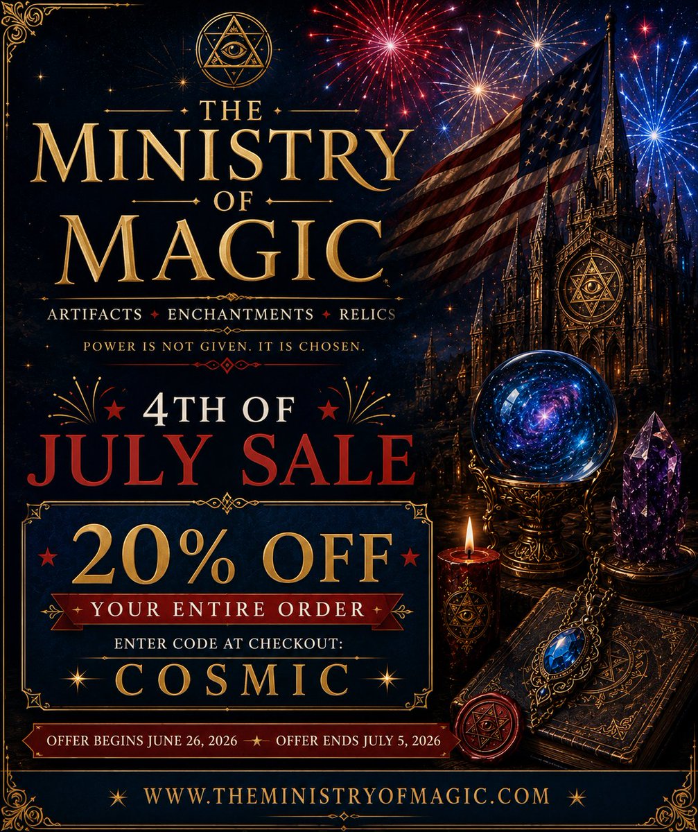 MinistryOvMagic's tweet photo. Dear Seeker of Magickal Power,

Freedom is more than a holiday.
It is the ability to choose your own path, direct your own energy, and create the life you envision.

Every intention you set, every ritual you perform, and every enchanted relic you welcome into your life is a declaration that you are the architect of your own destiny.

To celebrate that spirit of personal freedom, we're opening the Ministry for a special Independence Day event.

4TH OF JULY SALE begins NOW!
✨ 20% OFF Your Entire Order
Enter Code: COSMIC
Offer Ends: July 5, 2026

Whether you've had your eye on a Spellbound Talisman, a Crystal Enchantment, a spirit vessel or a one-of-a-kind relic, this is the perfect time to claim the piece that has been calling your name.

The next chapter of your journey always begins with a single decision.
Perhaps this is yours.

We look forward to welcoming you back.🔮
Enter now:

https://t.co/RFQ3hjlSV3