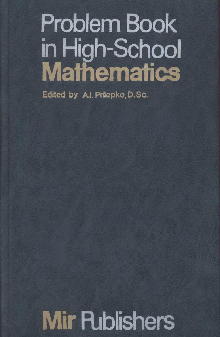 MirTitles's tweet photo. Problem Book In High School Mathematics edited by A. I. Prilepko (Ed.)

contains more than two thousand #problems and #examples covering all divisions of high-school #mathematics  #problembooks #ProblemSolving  #mir #soviet #books 
https://t.co/2f0zpW7Hnv https://t.co/egmhU8zC1t