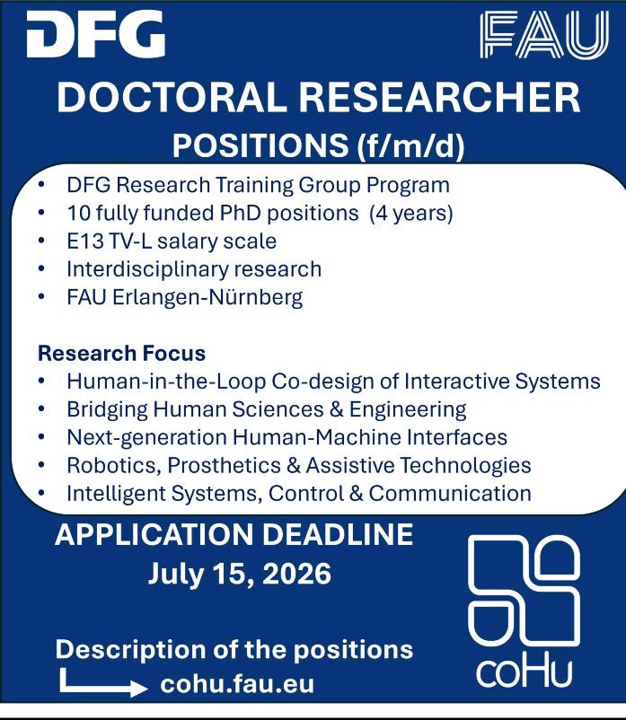 AminuNass's tweet photo. 📢Our Research Training Group #HumanInTheLoop #CoDesign of #InteractiveSystems (coHu) was lately granted for funding by Deutsche Forschungsgemeinschaft (DFG) - German Research Foundation. Now, we are looking for 10 excellent #DoctoralCandidates to join us from October 1st and start their fully funded research in our multidisciplinary team at FAU Erlangen-Nürnberg.
We welcome #Applications to asm-cohu@fau.de until the 15th of July and review submission continuously. For details, please check our website https://t.co/f3FPFbrvD5 and particuarly the PDF call https://t.co/coKbsh6t0R.
We are looking outstanding applications and appreciate everyone sharing this message with their peers, students, colaborators, etc.
Léa Boillereaux Tim Rohe, Rodrigo Velasco, Jürgen Teich, Franziska Mathis-Ullrich, Giuseppe Capobianco, Sigrid Leyendecker, Claudio Castellini, Ingrid Ullmann, Norman Franchi, Max Lübke, Martin Vossiek, Anne Koelewijn, Knut Graichen, Andreas Völz, Dr.-Ing. Christian Kunz