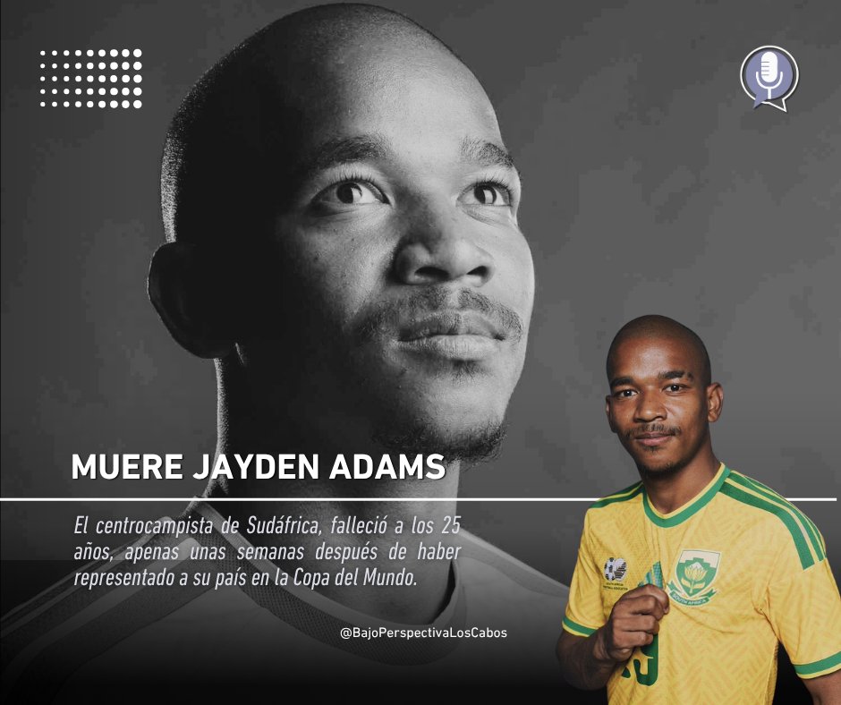 bajoperspectiva's tweet photo. #Deportes |  El futbol internacional está de luto. Jayden Adams, centrocampista sudafricano que hace apenas unas semanas disputó el Mundial de 2026 con su selección, falleció a los 25 años de edad, informó el club Stellenbosch FC. https://t.co/Cw2XoaDu7X