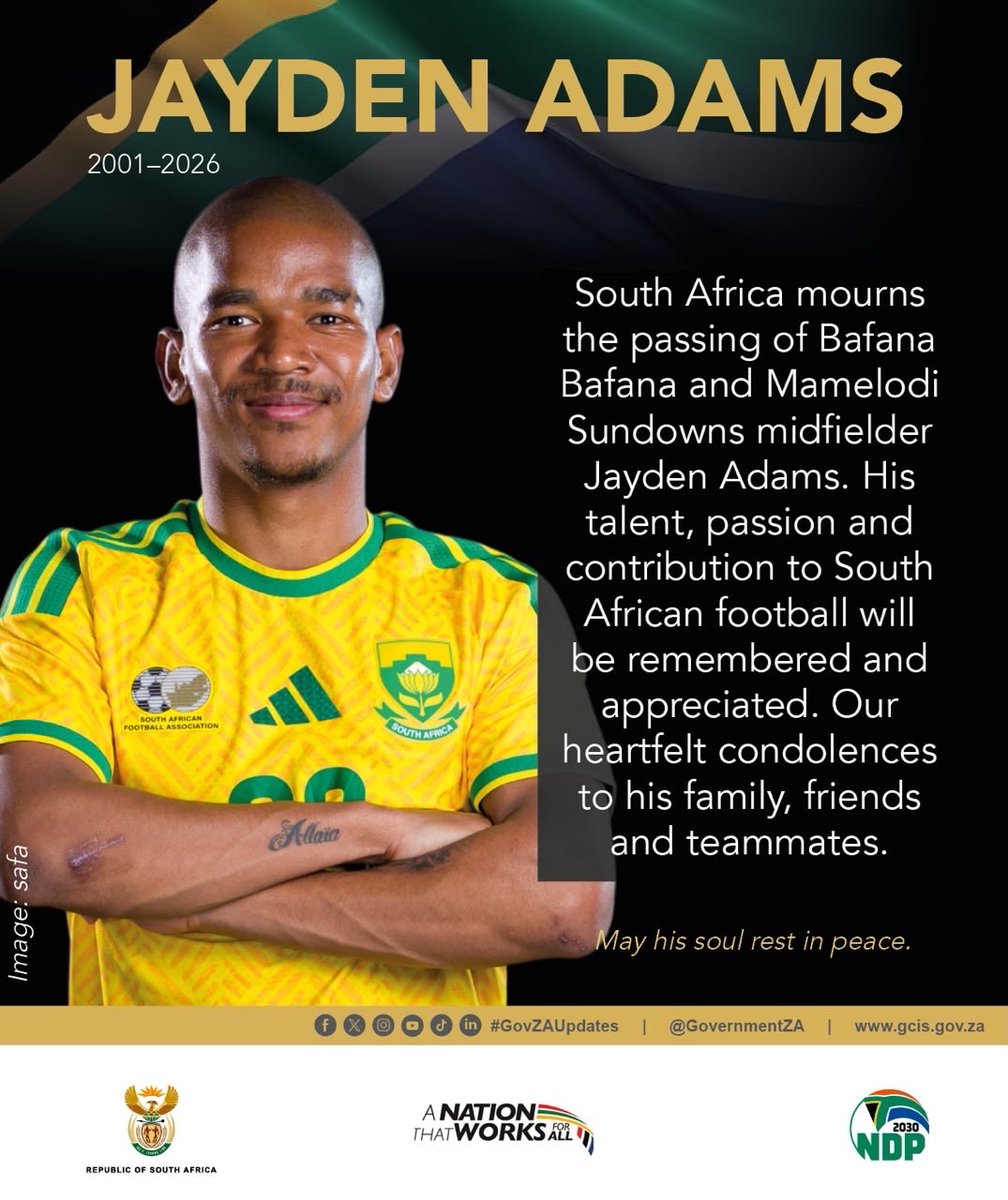 GovernmentZA's tweet photo. South Africa mourns the passing of Bafana Bafana and Mamelodi Sundowns midfielder Jayden Adams. His talent, passion and contribution to South African football will be remembered and appreciated. Our heartfelt condolences to his family, friends and teammates. May his soul rest in peace. #RIPJaydenAdams #GovZAUpdates