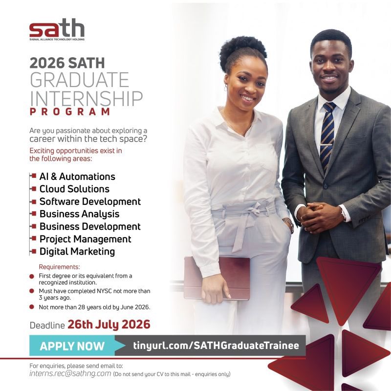 SproutHRJobs's tweet photo. SATH IS HIRING: Graduate Internship Programme 2026

🏢 Company: Signal Alliance Technology Holding (#SATH)
📍 Location: Nigeria
💼 Type: #GraduateInternship (7 Specialized Tracks)
🎓 Experience: Entry-Level / Fresh Graduates (NYSC completed within the last 3 years)
🔞 Age Limit: Maximum 28 years old by June 2026
📅 Deadline: July 26, 2026 (Apply Before Portal Closes!)

Signal Alliance Technology Holding is hiring! 
Break into the tech industry through one of the most comprehensive graduate tracks in Nigeria. If you want to jumpstart your career, gain hands-on enterprise experience, and get direct entry into Africa’s leading technology consulting and cloud services ecosystem, this elite career accelerator is for you.
Available Specialized Tracks:
• Tech Tracks: AI & Automations | Cloud Solutions | Software Development
• Business Tracks: Business Analysis | Project Management | Business Development
• Growth Track: Digital Marketing

Key Requirements & Benefits:
• First degree or equivalent from a recognized tertiary institution
• Must have completed your mandatory NYSC service within the last 3 years
• Real-world, hands-on enterprise project experience with specialized professional development
• Direct pathway into a premium technology, cloud solutions, and IT governance network

Secure your entry into the tech ecosystem. Fast-track your application process and apply now 👇

🌐 Apply directly via the official corporate portal links:
Access the application guidelines at: https://t.co/V00miMdR8Z

If you are looking for a job as a graduate or professional looking to get remote roles, scholarships, GT programs with it’s past questions and career updates then you should join this group. 👇🏽
https://t.co/uXQVwYRWND