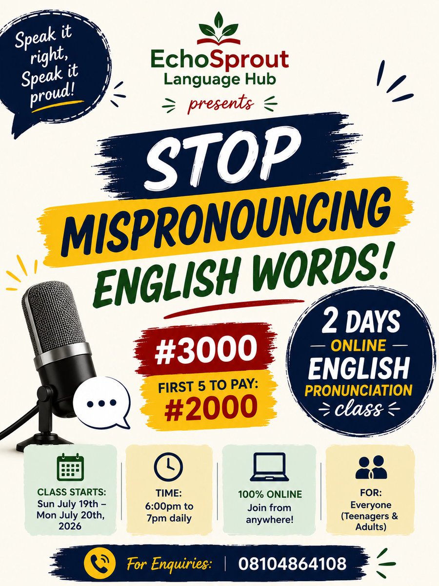 PolyglotK37955's tweet photo. You asked for it... and it's finally here! 🎉
Say goodbye to common pronunciation mistakes and speak with confidence!

💰 Fee: ₦3,000

🔥 First 5 to pay: ₦2,000

📅 July 19th–20th, 2026

⏰ 6:00 PM – 7:00 PM (Daily)
Register now: https://t.co/2MRQE9lUeA
#EchoSproutLanguageHub https://t.co/NvzkKmls2c