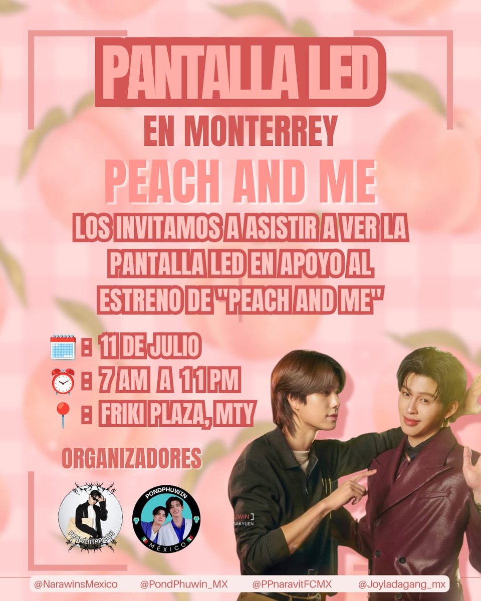 PondPhuwin_MX's tweet photo. 🍑🩷 ¡Acompáñanos a apoyar el estreno de #PeachAndMeSeries! 🩷🍑

Los invitamos a asistir a la Pantalla LED en Monterrey en apoyo al estreno de Peach And Me. ¡Hagamos sentir todo nuestro apoyo a @ppnaravit y @phuwintang ! 🥹✨

📅 11 de julio
⏰ 7:00 a.m. – 11:00 p.m.
📍 Friki Plaza, Monterrey

✨ ¡Esperamos que puedan asistir! No olviden tomar muchas fotos y videos de la pantalla, compartirlos en sus redes sociales y etiquetarnos para que podamos ver y compartir su apoyo. ¡Los esperamos! 🍑

#ปอนด์ภูวินทร์ #PondPhuwin 
#ppnaravit #phuwintang