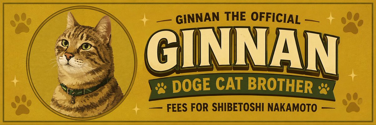 phdprincecto's tweet photo. 🐈 Meet $GINNAN — Doge’s Official Cat Brother

Ginnan is the real-life cat and brother of Kabosu (Doge), owned by Atsuko Sato, the woman behind one of the most iconic memes in internet history. Ginnan has been featured by Know Your Meme and on Atsuko Sato’s official blog, confirming his place in the original Doge family. (Know Your Meme⁠)

📚 Learn more:
• Know Your Meme: https://t.co/rGd4ke0g0y
• Atsuko Sato interview: https://t.co/v4cUSO6Rmy
• Official Own The Doge: https://t.co/JpsTLj7Yll
• Official post: https://t.co/l5KjbM2oFB

Our mission is to introduce Doge’s forgotten brother to the crypto world and build a community around one of the most authentic characters in meme history.

100% of project fees are dedicated to Shibetoshi Nakamoto @BillyM2k (the Dogefather).
