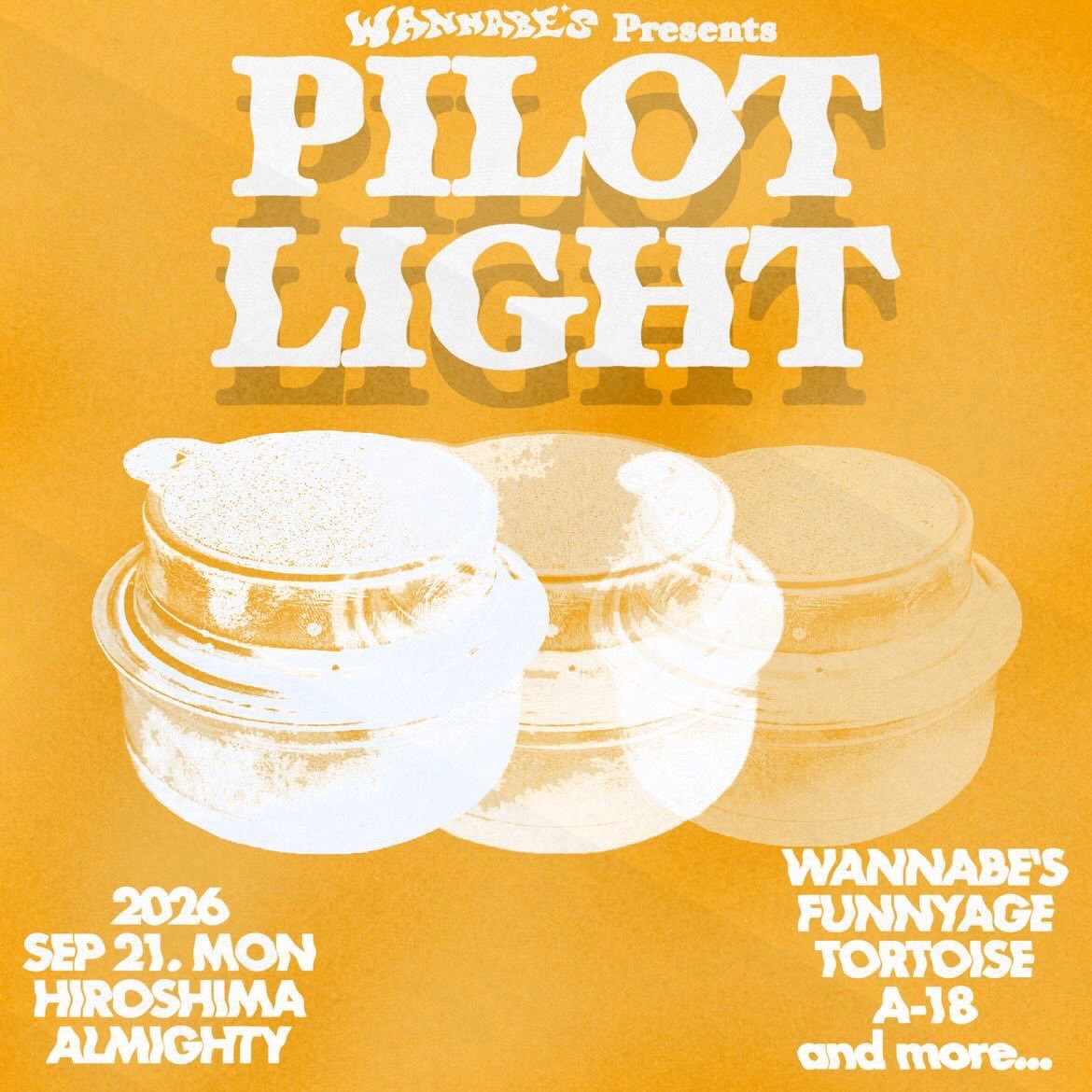 A18_official's tweet photo. 【解禁】
2026/9/21（月・祝）

WANNABE'S Presents 『PILOT LIGHT』
@広島ALMIGHTY

w/
WANNABE'S
FUNNYAGE
TOITOISE

🎫:TBA
⌚️:TBA

WANNABE'S呼んでくれてありがとう！！
お取置きはdmへ！ https://t.co/2TWiNvyimA