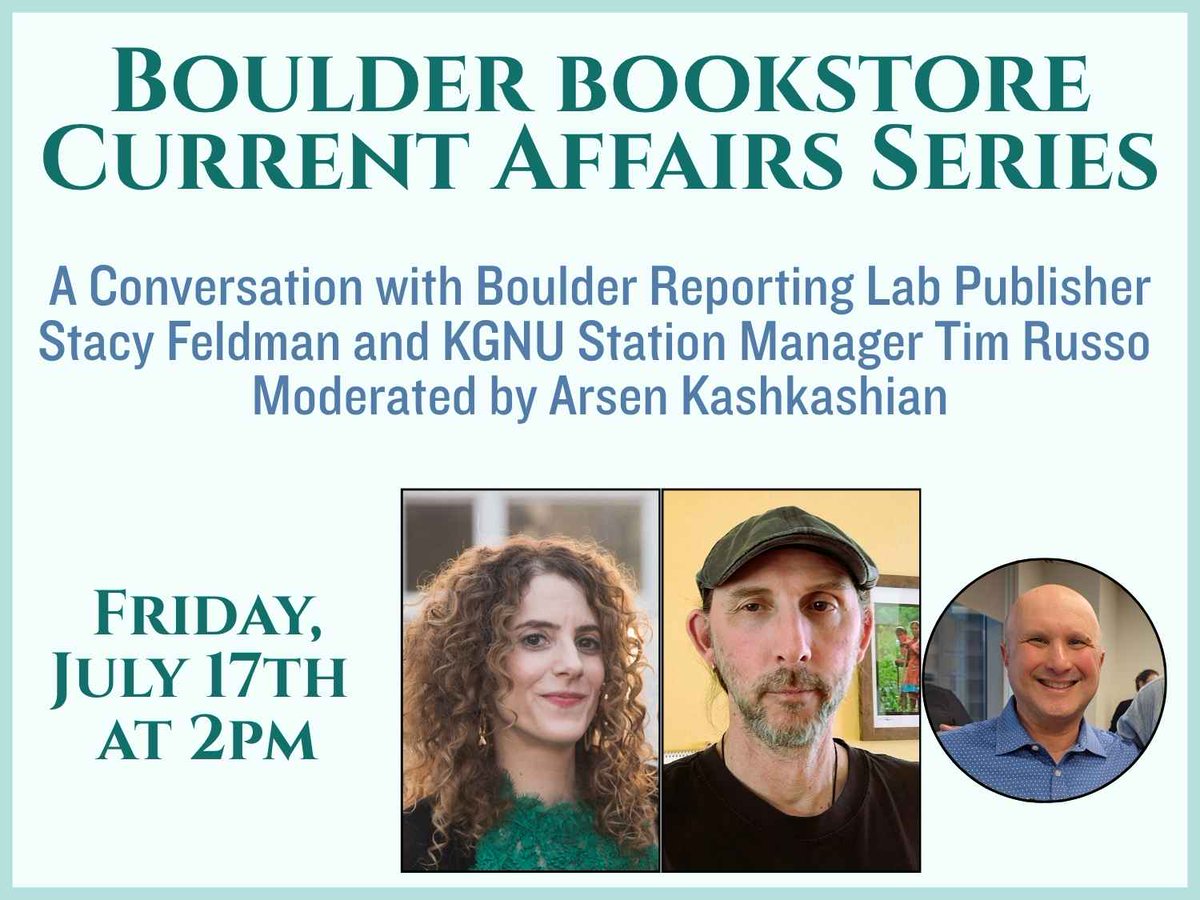 boulderbooks's tweet photo. Join us for a conversation with Boulder Reporting Lab Publisher Stacy Feldman and KGNU Station Manager Tim Russo, moderated by Boulder Bookstore's Arsen Kashkashian on Friday, July 17th at 2:00pm. This is free and open to the public! https://t.co/tm32ZuPkTU