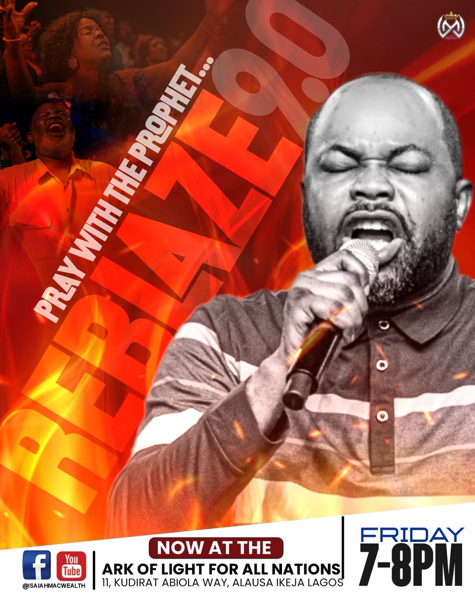 isaiahmacwealth's tweet photo. A WEEKEND OF REVIVAL...
I am inviting you to join me on a weekly mission to rekindle fresh fire on the altar of prayer and intercession.

Every weekend, we will gather to seek the face of God, stir our hearts afresh, and contend for an outpouring of His Spirit. 

It will be a time of personal revival, spiritual renewal, and a corporate burden to stand in the gap for revival across the nations of the earth.

See This Weekend's Schedule Below;
- FRIDAY REBLAZE 9.0 (7P.M - 8P.M)
- SATURDAY MORNING ALTAR FOR ALL NATIONS (5A.M - 7A.M)

Connect live on social media or join me at the Ark of Light For All Nations.

A mighty revival awaits you...

#JesusReigns