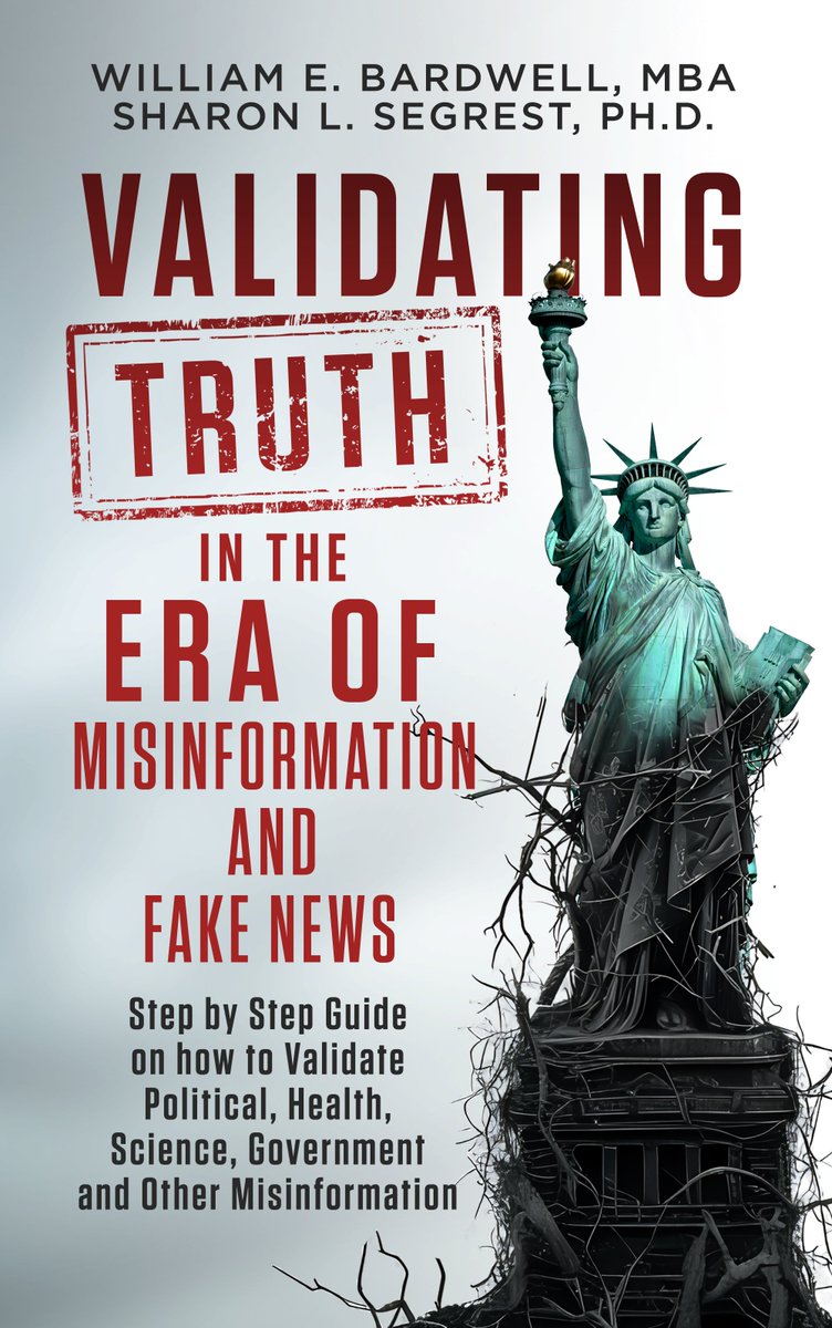Bill11389058921's tweet photo. "Validating Truth in the Era of Misinformation and Fake News” is a Step-by-Step Guide on How to validate Political, Health, Science, Government and Other information. Learn how to quickly identify misinformation, verify sources, and separate fact from fiction. Click and Learn.