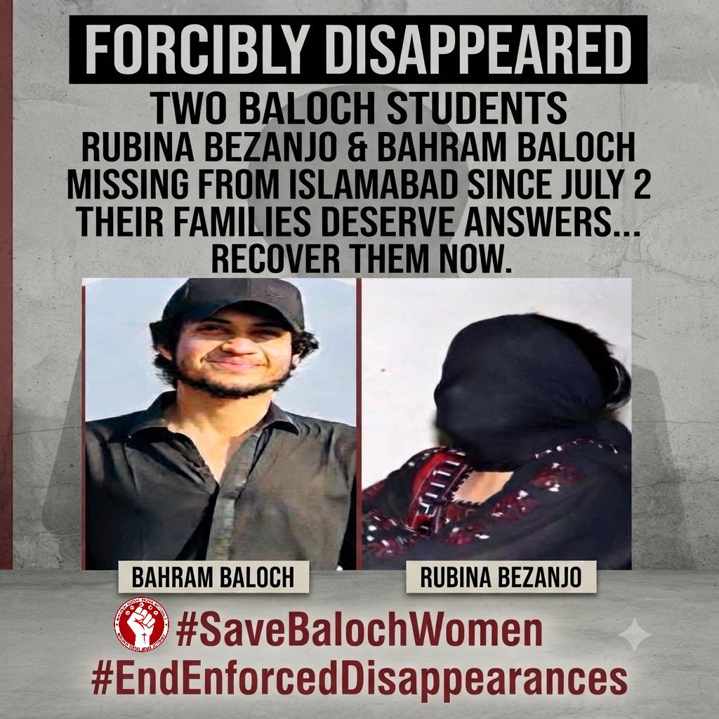 Ilyas_baloch01's tweet photo. Two Baloch students, Rubina Bezanjo and Bahram Baloch, were reportedly forcibly disappeared from Islamabad on July 2. Their families deserve answers, and their whereabouts must be disclosed.

#SaveBalochWomen 
#EndEnforcedDisappearances https://t.co/KIEDqOl4ib