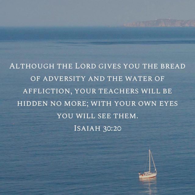 prayers4Melissa's tweet photo. “Although the Lord gives you the bread of adversity and the water of affliction, your teachers will be hidden no more; with your own eyes you will see them.” —Isaiah 30:20 (NIV) 

https://t.co/3ABpFkGcai 
@youversion https://t.co/EjPw8Bk0pr