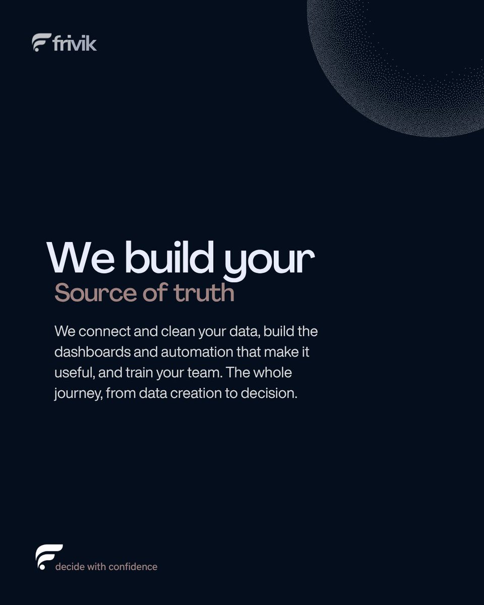 frivikhq's tweet photo. We build your source of truth, connect and clean your data, create the dashboards and automation that make it useful, train your team, and can step in as the data department you can't yet hire.

From noise, a decision.
Sitting on data you can't use? 

DM us @frivikhq https://t.co/lIR1XWkoAf