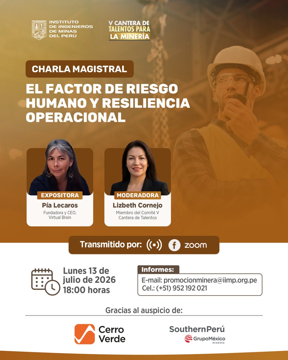 IIMPOficial's tweet photo. #CharlaMagistralIIMP | Participa en la Charla Magistral de la V edición de Cantera de Talentos para la Minería: "El Factor de Riesgo Humano y Resiliencia Operacional".

🗓️ Lunes 13 de julio de 2026 | 18:00 hrs.
💻 Vía Facebook (público en general) y Zoom (solo becarios) https://t.co/ehOI1SGUPh