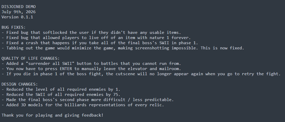 disjoinedgame's tweet photo. Hello!
Thank you all for playing DISJOINED!
The demo has now been updated to version 0.1.1.
The specific changes are attached below.
I look forward to hearing your feedback!
#disjoined #indiegame #indierpg https://t.co/p3KCdXUthu