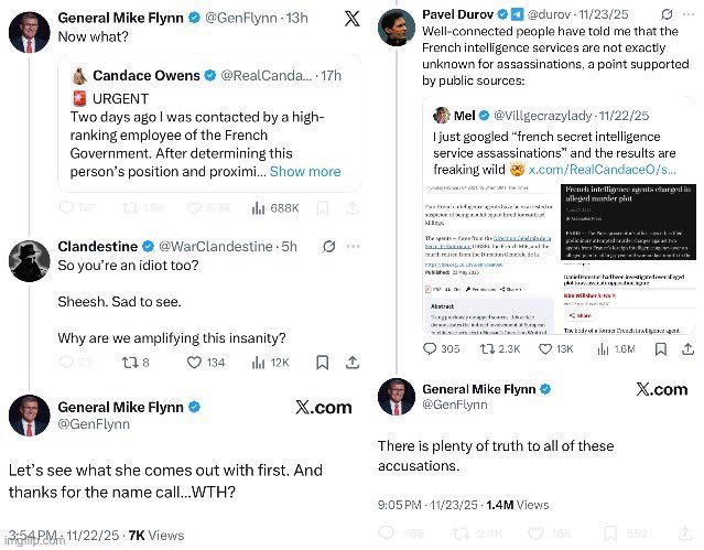 WarClandestine's tweet photo. Oh, I am 100% sure about lumping Mike Flynn in with the group of Candace peddlers.

Flynn promoted Candace’s nonsense a plethora of times, and then blocked me when I called him out on it.

@GenFlynn is a moron, and he owes all his followers an explanation as to why he promoted Candace Owens and her deranged nonsense.

He is also a plagiarist, who steals my work verbatim and profits off of my intellect. Scumbag piece of shit.