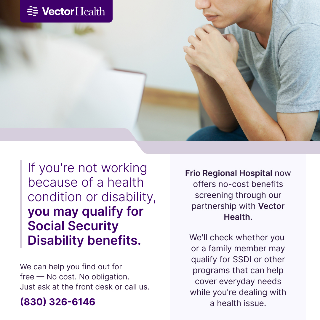 FrioHospital's tweet photo. Benefits screenings are provided at no cost and with no obligation. If you have questions about your eligibility, ask at the front desk or contact Vector Health at (830) 326-6146 to learn more.

#FrioRegionalHospital #VectorHealth #SSDI #CommunityCare #PearsallTX https://t.co/QNu5crTcdH