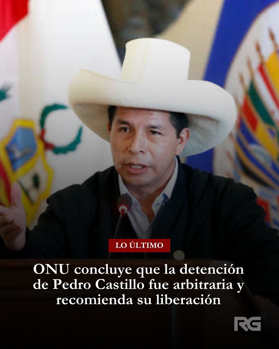Aderly's tweet photo. 🚨 #LOÚLTIMO | El Grupo de Trabajo de la ONU sobre la Detención Arbitraria concluyó que la detención del expresidente Pedro Castillo fue arbitraria. Según informó Epicentro, el organismo sostiene que la medida careció de base legal, no respetó el fuero presidencial ni el derecho al debido proceso, y solicitó al Estado peruano disponer su inmediata liberación. Además, señaló que Castillo podría reclamar una indemnización por su detención.
