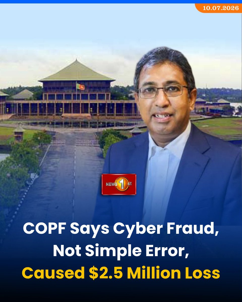 NewsfirstSL's tweet photo. COPF Says Cyber Fraud, Not Simple Error, Caused $2.5 Million Loss
Details: https://t.co/GM6R8U4Ns7
#News1st #Newsfirst #NewsFirstEnglish #LKA #SriLanka #SriLankaNews #COPF #HarshaDeSilva https://t.co/7W7JBytVTv