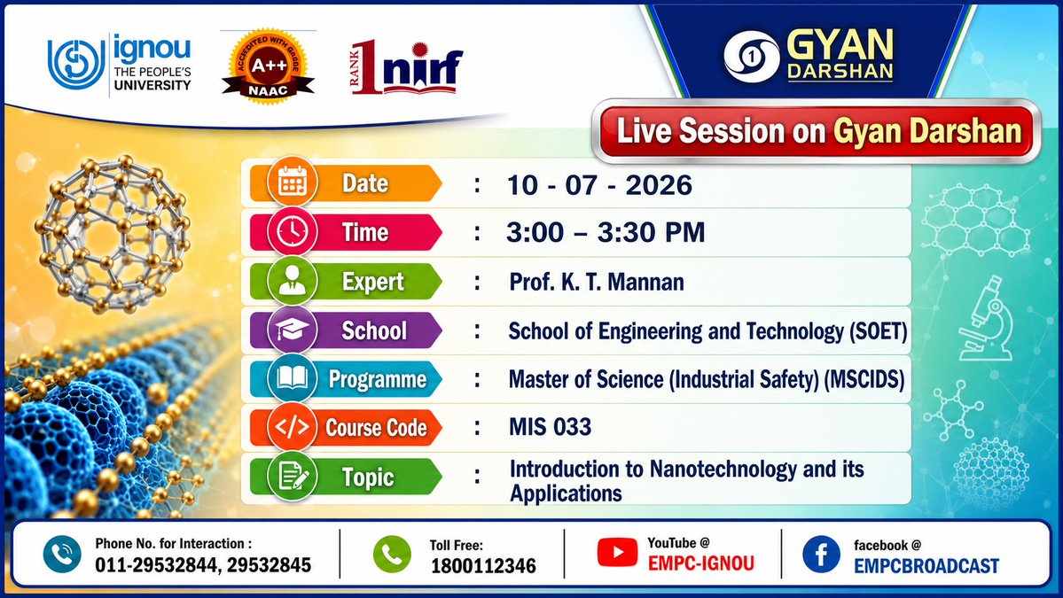 IGNOU_EMPC's tweet photo. Students of Master of Science (Industrial Safety) (MSCIDS) may watch the programme on the Topic: "Introduction to Nanotechnology and its Applications" on IGNOU #GYANDARSHAN on 10.07.2026 at 3:00PM-3:30 PM and interact with Expert. https://t.co/qMYpQsknS3