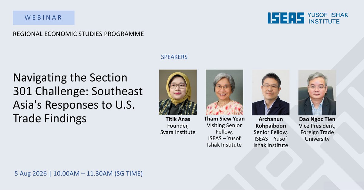 ISEAS's tweet photo. This webinar will bring together experts from #Indonesia, #Malaysia, #Thailand, and #Vietnam to examine national policy responses &amp; the broader economic implications of the recent United States Section 301 findings on #SoutheastAsia. Sign up here - https://t.co/PGfIPVG56G #US https://t.co/9bx2RON0Xg