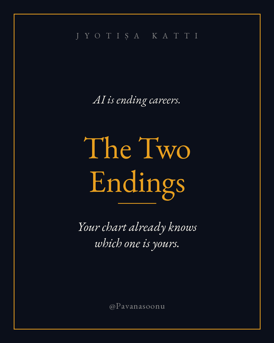 Pavanasoonu's tweet photo. AI and your JOB - THE ENDINGS!!!
AI is ending careers this year.
Your birth chart already knows which ending is yours — the one that breaks you, or the one that promotes you.
They are not the same. And you can tell them apart in about ten seconds.
If you have ever felt a career storm coming, repost this — someone in it needs to see it. 🧵♻️