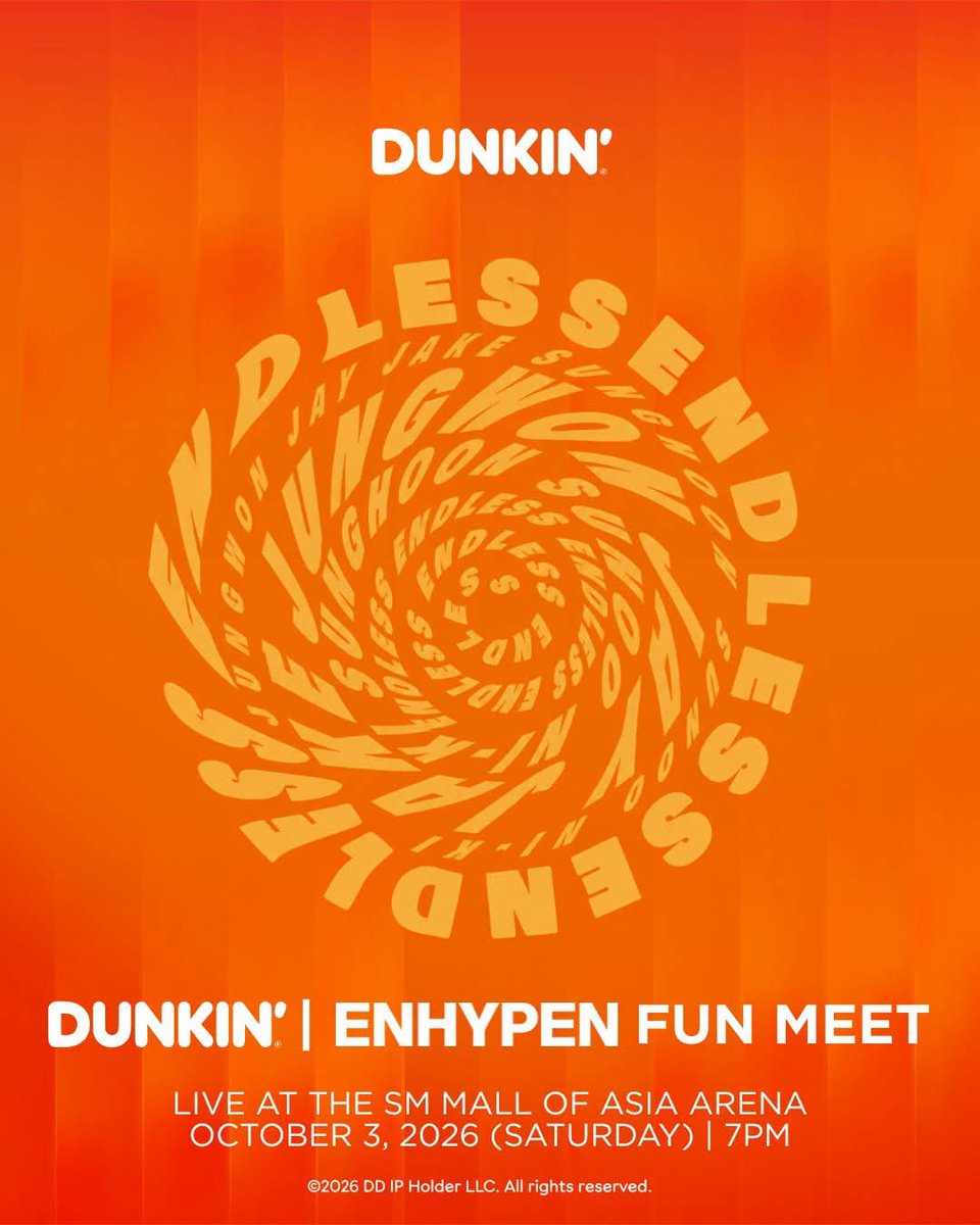 buzzsetter_'s tweet photo. ENHYPEN is coming back to Manila for the 𝐄𝐍𝐃𝐋𝐄𝐒𝐒 DUNKIN’ | ENHYPEN Fun Meet. Happening on October 3, 2026 (Saturday) at the SM Mall of Asia Arena.

Stay tuned for more details! 🧡 #DunkinPH_ENDLESS @dunkinph #ENDLESSFunMeet #ENHYPEN https://t.co/wMtpSKRL2w