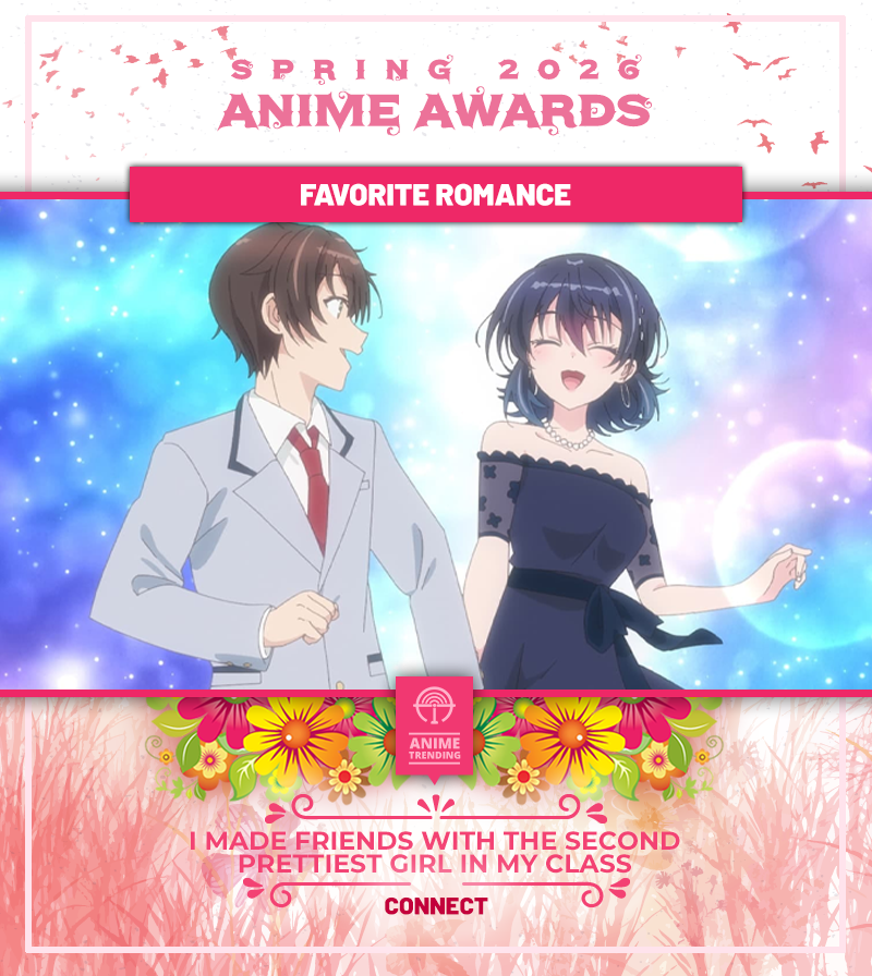 AniTrendz's tweet photo. 🏆 Spring 2026 Anime Awards 🏆
Favorite Romance:
I Made Friends with the Second Prettiest Girl in My Class https://t.co/v898i3XFjC