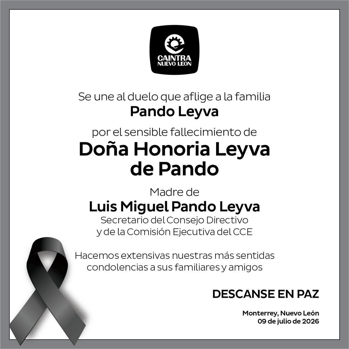 caintra_nl's tweet photo. Desde CAINTRA Nuevo León nos unimos al duelo que aflige a la familia Pando Leyva, por el lamentable fallecimiento de Doña Honoria Leyva de Pando, madre de Luis Miguel Pando Leyva, amigo y Secretario del Consejo Directivo y de la Comisión Ejecutiva del CCE.  @cceoficialmx  y @Fundemex 

Extendemos nuestras más sentidas condolencias a sus familiares y amigos.