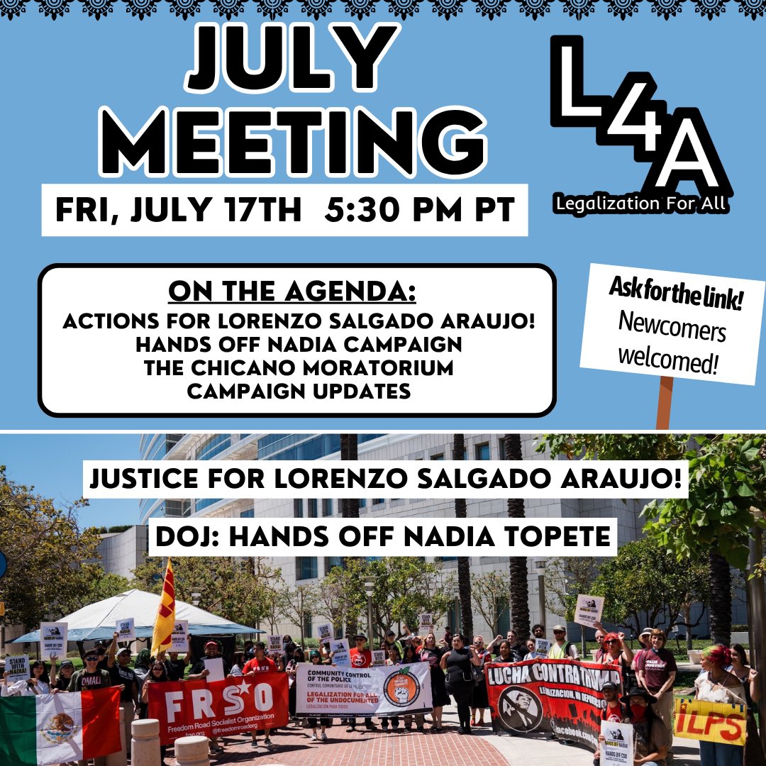 LegalizeForAll's tweet photo. Register now for the July meeting on Friday, July 17th, 5:30 pm PACIFIC

We will be planning actions around Lorenzo Salgado Araujo and Nadia Topete https://t.co/m8Q065SdhJ