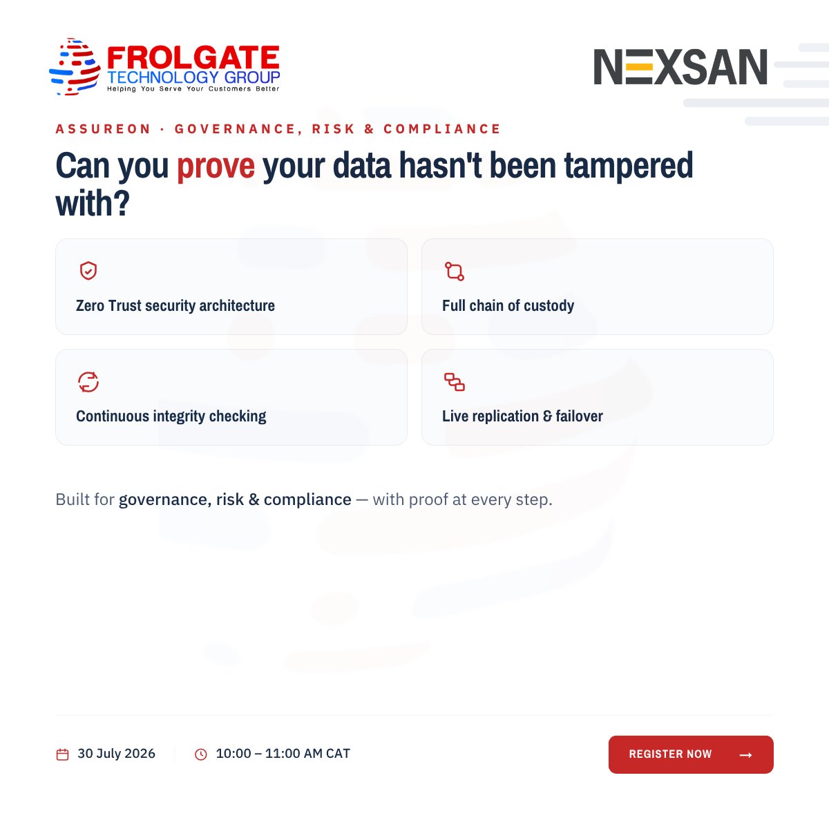 frolgate's tweet photo. Can you prove your data hasn't been tampered with?

Not assume. Not assert. Prove.

Zero Trust architecture. Full chain of custody. Continuous integrity checking. Live replication and failover.

Nexsan Assureon is built for governance, risk & compliance — with proof at every step.

Join us on our upcoming webinar to go deeper.
📅 30 July 2026
🕙 10:00 – 11:00 AM CAT
Register:

#Nexsan #frolgatetechnologygroup #compliance #ZeroTrust #dataintegrity