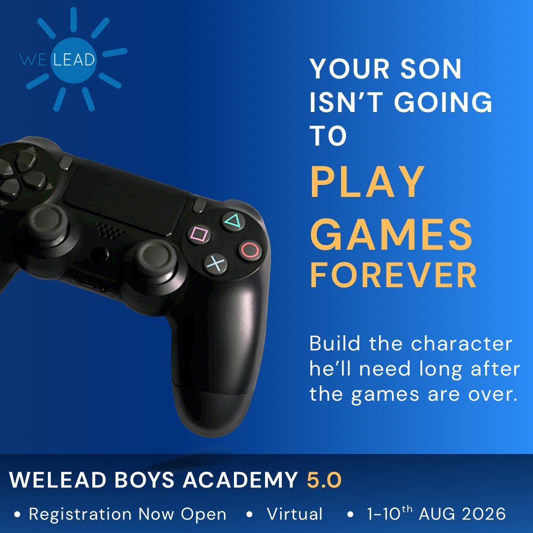Welead_network's tweet photo. One day, the games will stop. The choices your son makes won’t.

Give your son the skills to make the right ones at WELEAD Boys Academy 5.0.

📅 Aug. 1–10, 2026
💻 Virtual | 👦 Ages 8–17
💳 ₦20,000

Register: https://t.co/bFSwb9sCnW

#WELEADBoysAcademy #Weleadnetwork https://t.co/1ZHUO3kxWz
