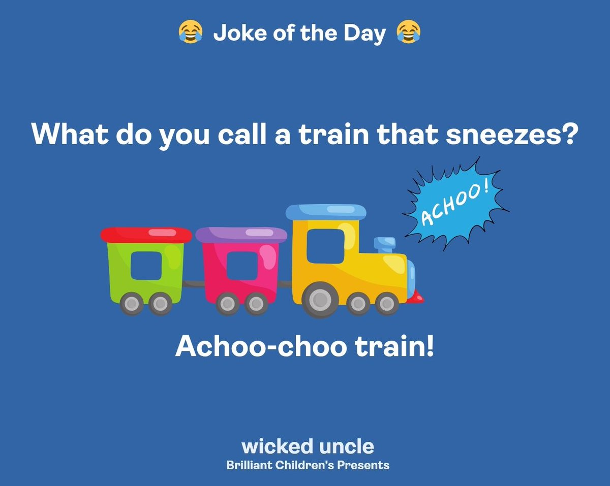WickedUncle's tweet photo. What do you call a train that sneezes? Achoo-choo train! 🚂🤧

If your house is currently being held hostage by a child who has discovered knock-knock jokes, head to our Joke Factory for a massive collection of kid-friendly groaners! 👇

https://t.co/rjaegLrJZ7 https://t.co/eKcPzOqMKc