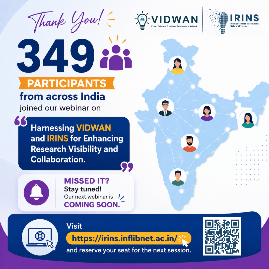 INFLIBNET's tweet photo. ✨ 349 participants joined our #VIDWAN & #IRINS webinar from across India to explore research visibility and collaboration.
Missed it? Stay tuned for our next webinar!
🌐 Visit https://t.co/dzNUYuTA8H for announcements and registration.
#INFLIBNET #Research #Webinar https://t.co/Z9Pq9CUGT4
